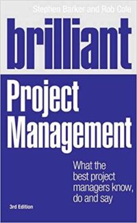 project management books - Brilliant Project Management What The Best Project Managers Know, Do and Say