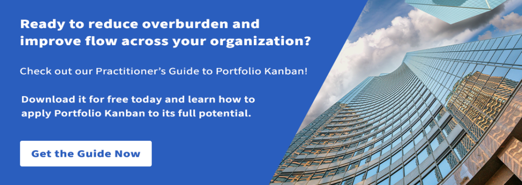 Portfolio Kanban - Reduce Overburden - Improve Flow