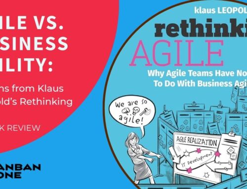 Agile vs. Business Agility: Lessons from Klaus Leopold’s Rethinking Agile